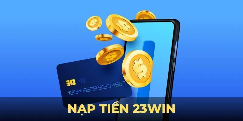 Nạp tiền 23Win