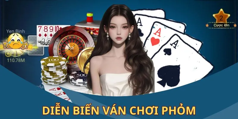 Chi tiết cách chơi Phỏm qua một ván cược hoàn chỉnh