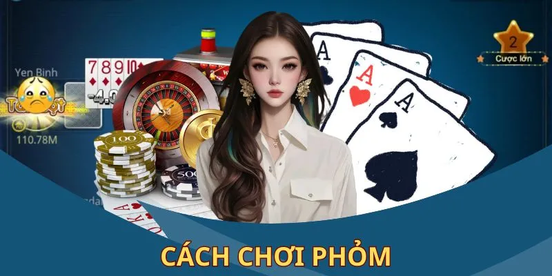 Cách chơi Phỏm 23WIN