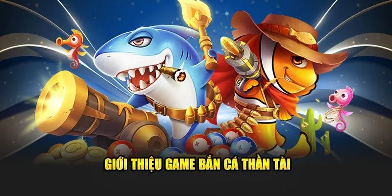 Bức tranh tổng thể về bắn cá thần tại tại 23Win